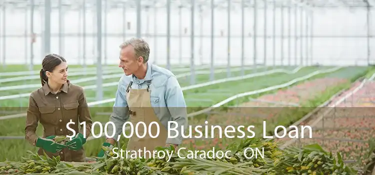 $100,000 Business Loan Strathroy Caradoc - ON