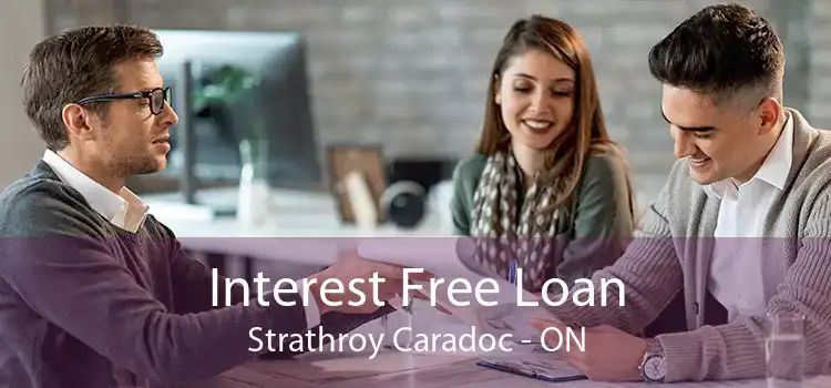 Interest Free Loan Strathroy Caradoc - ON